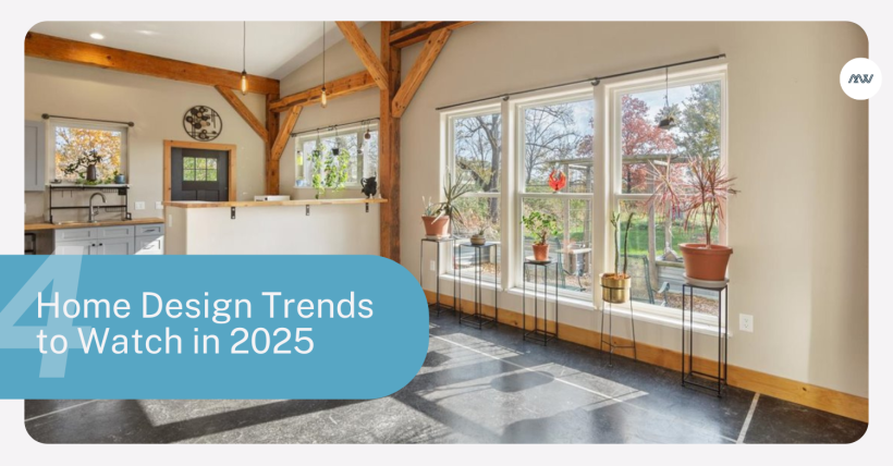 4 Home Design Trends to Watch in 2025